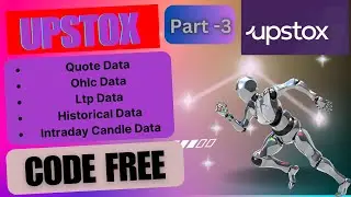 how to fetch market data with Upstox api | Candle Data Part-3