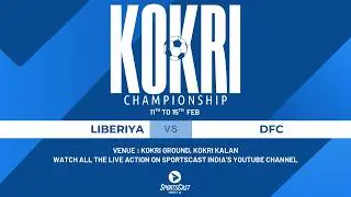 LIBERIYA vs DFC  | KOKRI CHAMPIONSHIP 2026