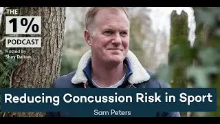 Sam Peters | Reducing Concussion Risk in Sport