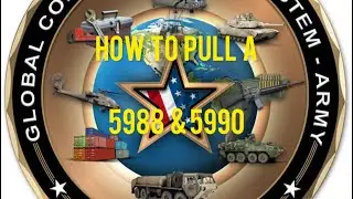 How to pull a 5988 & 5990 on | GCSS-Army