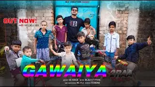 GAWAIYA 2RAA || KK SINGH || BLACKFUTURE || SLV CREATION || NEW CG RAP SONG  CG HIP HOP MC FLU