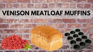 VENISON MEATLOAF MUFFINS