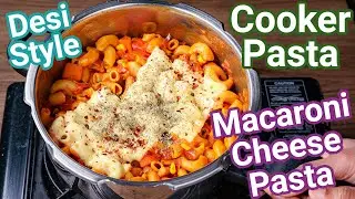 Cooker Pasta Recipe - Just 5 Mins With Instant Desi Pasta Sauce | Macaroni Cheese Pasta - Desi Style