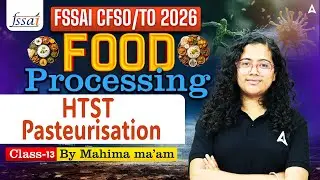 FSSAI CFSO/TO Preparation | Food Processing HTST pasteurisation | By Mahima Ma'am