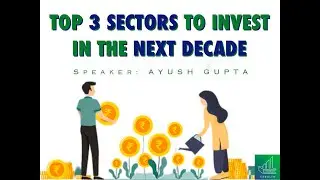 TOP 3 Sectors to Invest in the next decade by Mr. Ayush Gupta! #sectors #investment #investors