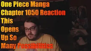 One Piece Manga Chapter 1050 Reaction This Opens Up So Many Possibilities