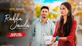 Rabba Janda - Blind Girl And Friendship Love Story | Jubin N, Tanishk B, Shabbir A Secret Artifacts
