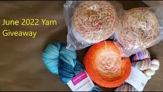 June 2022 Yarn Giveaway- CLOSED