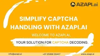 Simplify CAPTCHA Handling with AZAPI.ai &ndash; Decode Any CAPTCHA in Seconds