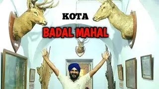 BADAL MAHAL KOTA | KOTA FORT RAJASTHAN | MANPREET TRAVELS