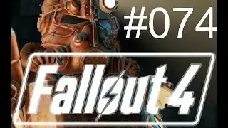 Fallout 4 [074] - Philkill ohne Powerarmor vs Todeskralle - Let's Play Fallout 4