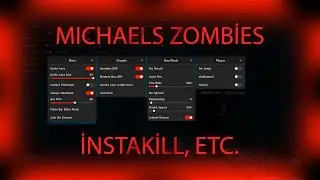 Roblox Michael's Zombies - [İNFİNİTE MONEY, İNSTAKİLL SCRİPT]
