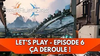 StarRupture Gameplay FR : &ccedil;a d&eacute;roule ! | Ep. 6 - Let's Play