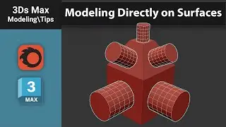 Modeling Directly on Surfaces in 3ds Max &ndash; Full AutoGrid Workflow