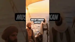 MUSLIM TEMUKAN AMERIKA SEBELUM COLOMBUS #sejarahislam #storytelling #shorts