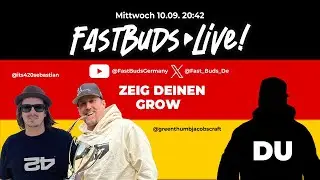 🫵 Zeig deinen Grow 🌱| Fast Buds Live:  Mit Sebastian & Bernie und DIR