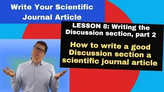 How to write a good Discussion section a scientific journal article