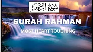 Surah Ar-Rahman سورة الرحمن | Then which of your Lord's favors will you deny? | Most Beautiful Surah