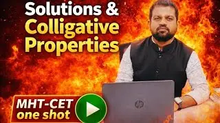 &ldquo;Solutions Chapter for MHT-CET 💯 | Concentration, Colligative Properties & Numericals 🔥&rdquo;