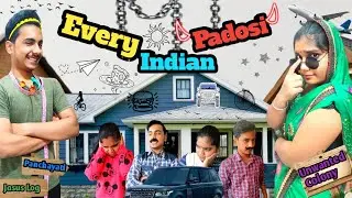 Every Indian Padosi Ever | Types Of Indian Neighbours|