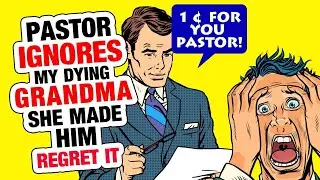 r/ProRevenge - Pastor Ignores DYING Grandma, Regrets it