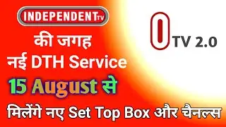 Independent TV Rebranding as ITV 2.0 DTH | More Channels & Services will start w.e.f 15th August