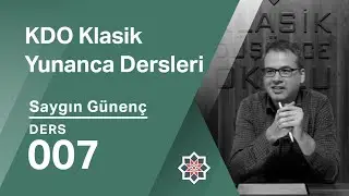 KDO Klasik Yunanca Dersleri 007: 2. İsim Çekimi ve Praesens Activum Fiil Çekimi