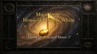 Advanced Exercise 6 The Seed of Action   Music 1