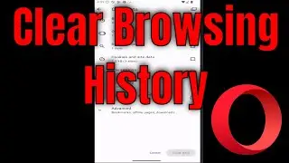 How To Clear Opera Mobile Browsing History [Guide]