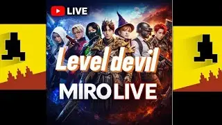 MIRO LIVE Level devil  1