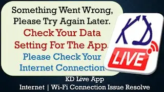 KD Live App something went wrong please try again later problem solution