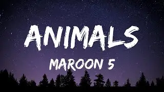 Animals - Maroon 5 (Lyrics) // Animals Song Lyrics // Maroon 5 // Lyrics Video // Lyrics Nomad