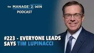 #223 - Everyone Leads Says Tim Lupinacci