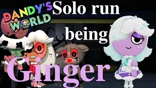 🍪Ginger solo run🍪💐Dandy's world💐floor 15+