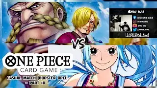 One Piece Card Game Casual Match Booster OP13 (Part 18) - Sanji vs Nerfeltari Vivi