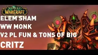 Xinatch - Sweetburn Elemental Shaman v2 - fun PL with WW monk