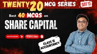 Day 10 | MCQ Series | Share Capital | Class 12 | Accountancy | CBSE | CUET