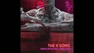 The X Song (feat. Loida Luizzi) - Vienna Whyte (Official Audio)
