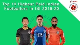 Top 10 Highest Paid Indian Footballers in ISl 2019-20