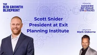 Beyond the Exit: Building Significant Companies That Last with Scott Snider