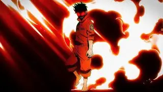 Fire Force   [ 𝑨𝑴𝑽 ] - Song 🎵 🎶