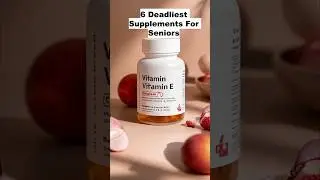 6 Supplements Seniors Should NEVER Take !