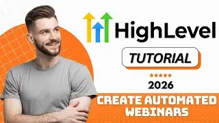 How to Create Automated Webinars in GoHighLevel (2026 Tutorial)