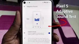 Google Pixel 5 New Feature - Adaptive Sound Test