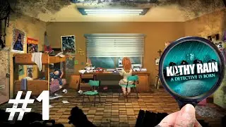 Der erste Tag | Let&acute;s Play &bdquo;Kathy Rain🕵🏻&zwj;♀️🔍&ldquo; (part 1)