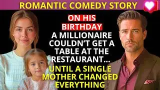on his BIRTHDAY, a MILLIONAIRE was denied a table&hellip; until a SINGLE MOTHER changed EVERYTHING