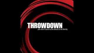 Throwdown -2001-You Don't Have To Be Blood To Be Family (Full Album Audio) -  Created by MetalMunnA
