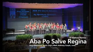 Aba Po Salve Regina | Sing Philippines Youth Choir
