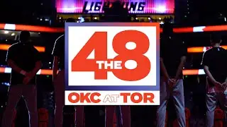 The 48 | Thunder at Raptors