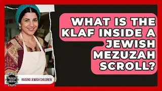 What Is The Klaf Inside A Jewish Mezuzah Scroll? - Raising Jewish Children